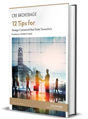 12 Tips for Strategic Commercial Real Estate Transactions 